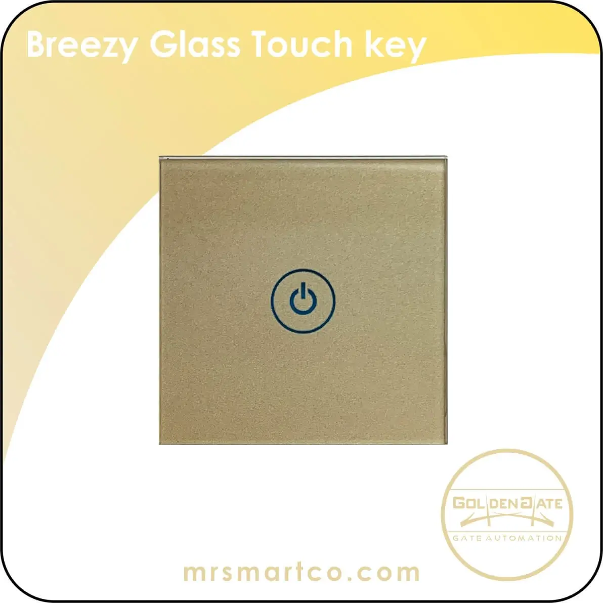 Breezy Glass Touch Key