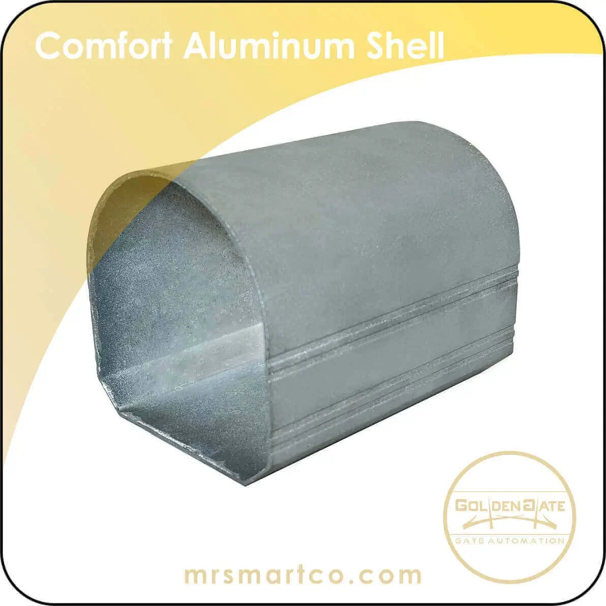 Comfort aluminum shell